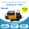 Bơm đầu nhựa SPA POOL EWALA TDA100 1HP 220V - Hình ảnh 2