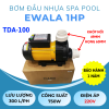 Bơm đầu nhựa SPA POOL EWALA TDA100 1HP 220V