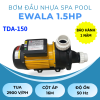Bơm đầu nhựa SPA POOL EWALA TDA150 1.5HP 220V - Hình ảnh 2