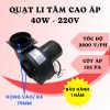 QUẠT LY TÂM CAO ÁP 40W 220V 2800V/P