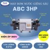 MÁY BƠM HÚT GIẾNG SÂU TÂN HOÀN CẦU ABC 3HP - 380V