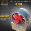 Quạt thông gió hướng trục Deton TSF5G-6