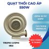 QUẠT THỔI CAO ÁP DẠNG SÒ 550W - 220V - Hình ảnh 2