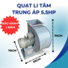 QUẠT LI TÂM TRUNG ÁP 5.5HP 380V 1450V/P - Hình ảnh 3