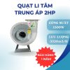 QUẠT LI TÂM TRUNG ÁP 2HP 220V 1450V/P