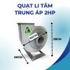 QUẠT LI TÂM TRUNG ÁP 2HP 220V 1450V/P - Hình ảnh 3